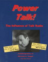 Power Talk The Influence of Talk Radio【電子書籍】 Mike Siegel