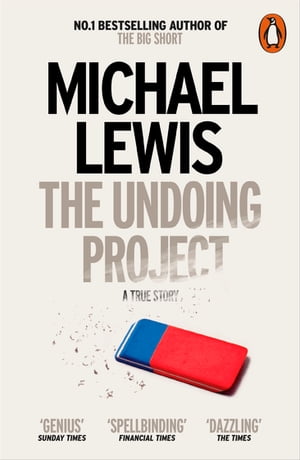 The Undoing Project A Friendship that Changed the 