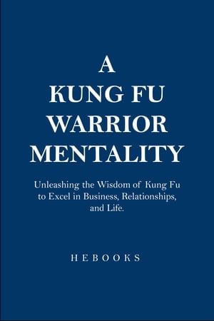 A Kung Fu Warrior Mentality