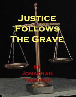 ŷKoboŻҽҥȥ㤨Justice Follows the GraveŻҽҡ[ Jonathan Traynor ]פβǤʤ150ߤˤʤޤ