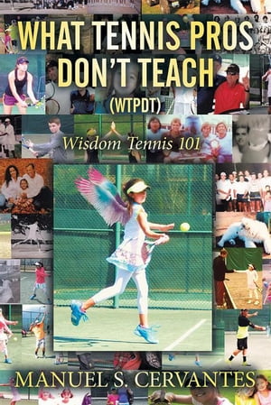 What Tennis Pros Don’T Teach (Wtpdt)
