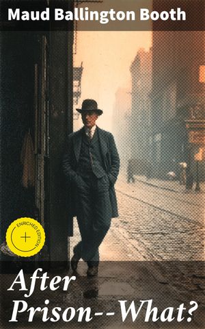 ŷKoboŻҽҥȥ㤨After Prison--What? Enriched edition. Navigating Life After Incarceration: A Journey of Redemption and ReintegrationŻҽҡ[ Maud Ballington Booth ]פβǤʤ310ߤˤʤޤ