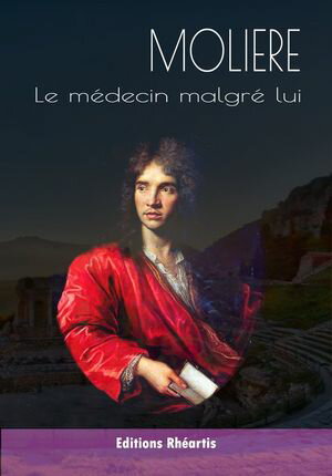 Le M?decin Malgr? Lui【電子書籍】[ Moli?re ]