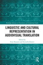 Linguistic and Cultural Representation in Audiovisual Translation