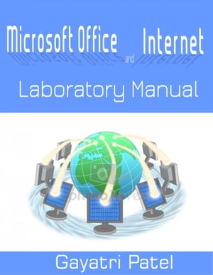 Microsoft Office and Internet Laboratory Manual