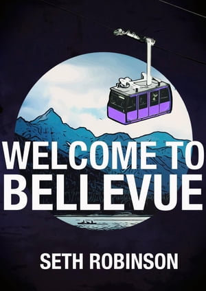ŷKoboŻҽҥȥ㤨Welcome to BellevueŻҽҡ[ Seth Robinson ]פβǤʤ415ߤˤʤޤ