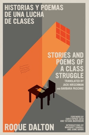 Historias y poemas de una lucha de clases / Stories and Poems of a Class Struggle【電子書籍】[ Roque Dalton ]