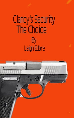 Clancy's Security The Choice【電子書籍】[ 