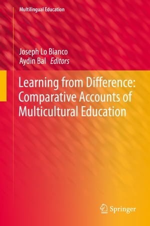 Learning from Difference: Comparative Accounts of Multicultural Education【電子書籍】