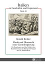 Macht und Ohnmacht einer Zentralregierung Die Bourbonen und das Problem des Banditenwesens im Koenigreich Neapel des 18. Jahrhunderts【電子書籍】 Ronald Richter