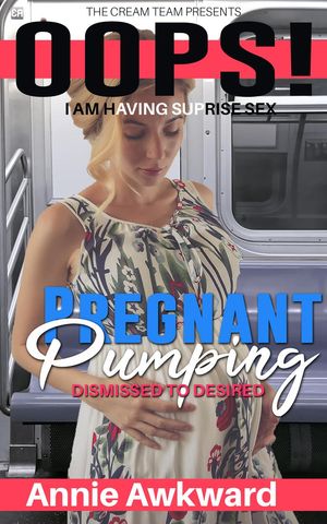 ŷKoboŻҽҥȥ㤨Pregnant Pumping: Dismissed to Desired OOPS! I am Having Sex, #3Żҽҡ[ Annie Awkward ]פβǤʤ200ߤˤʤޤ