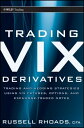 Trading VIX Derivatives Trading and Hedging Strategies Using VIX Futures, Options, and Exchange-Traded Notes