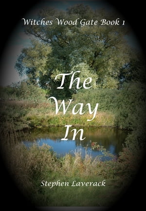 The Way In【電子書籍】[ Stephen Laverack ]