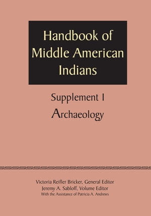 楽天楽天Kobo電子書籍ストアSupplement to the Handbook of Middle American Indians, Volume 1 Archaeology【電子書籍】