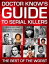 Doctor Know's Guide To Serial Killers The Best Of The WorstŻҽҡ[ Doctor Know ]