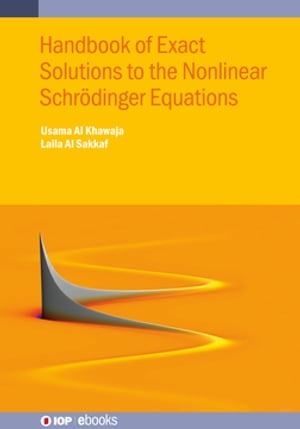 楽天楽天Kobo電子書籍ストアHandbook of Exact Solutions to the Nonlinear Schr?dinger Equations【電子書籍】[ Usama Al Khawaja ]