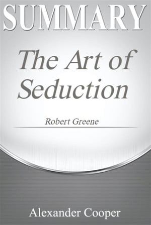 Summary of The Art of Seduction