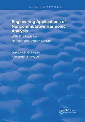 Engineering Applications of Noncommutative Harmonic Analysis