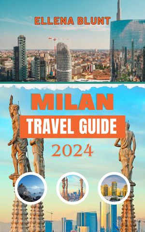 MILAN TRAVEL GUIDE 2024