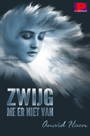 Zwijg me er niet van【電子書籍】[ Ana?d Ha