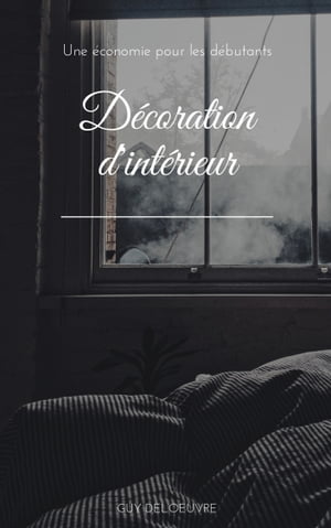 D?coration d'int?rieur Une ?conomie pour les d?butants