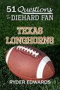 ŷKoboŻҽҥȥ㤨51 Questions for the Diehard Fan: Texas LonghornsŻҽҡ[ Ryder Edwards ]פβǤʤ119ߤˤʤޤ