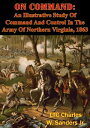 ŷKoboŻҽҥȥ㤨On Command: An Illustrative Study Of Command And Control In The Army Of Northern Virginia, 1863Żҽҡ[ LTC Charles W. Sanders Jr. ]פβǤʤ132ߤˤʤޤ