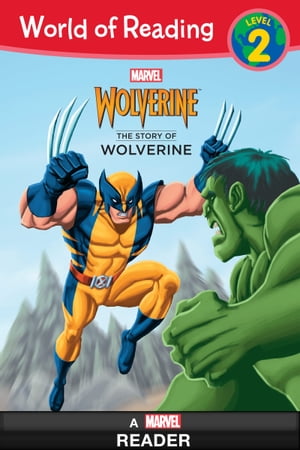 World of Reading: The Story of WolverineA Marve...