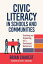 Teaching Civic Literacy in Schools Reviving Democracy and Revitalizing Communities【電子書籍】[ Brian Charest ]