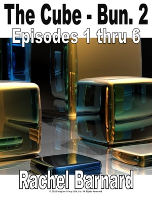 THE CUBE - BUNDLE #2 - EPISODES 1 thru 6 [THE CHRONICLES OF ATAXIA]