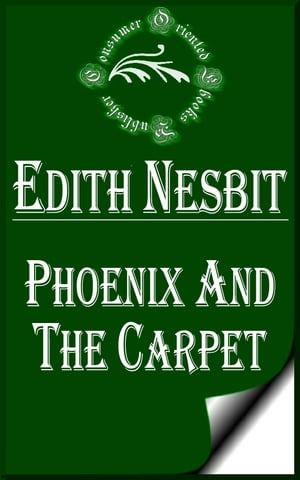 Phoenix and the Carpet【電子書籍】[ E. Nes