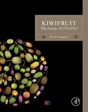 Kiwifruit The Genus ACTINIDIA