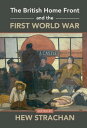 The British Home Front and the First World War【電子書籍】