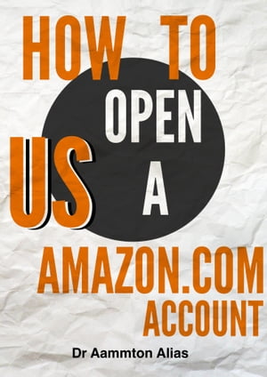 How to Open a US Amazon.Com Account