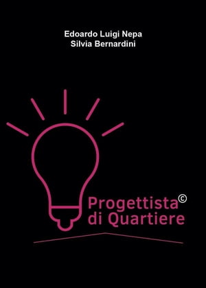 Progettista di Quartiere【電子書籍】 Edoardo Luigi Nepa