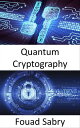 ŷKoboŻҽҥȥ㤨Quantum Cryptography The world's superpowers are engaged in a race to develop quantum weapons, which would fundamentally alter the nature of conflictŻҽҡ[ Fouad Sabry ]פβǤʤ700ߤˤʤޤ