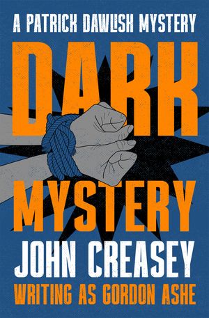 ŷKoboŻҽҥȥ㤨Dark MysteryŻҽҡ[ John Creasey ]פβǤʤ15ߤˤʤޤ