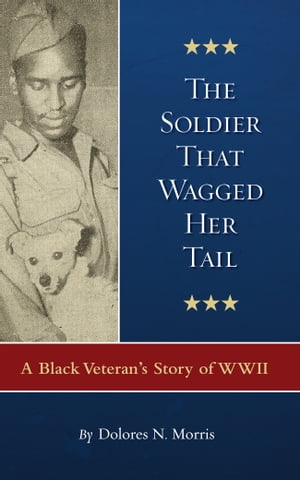The Soldier That Wagged Her Tail