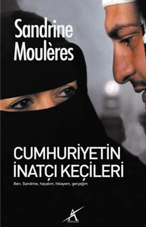 Cumhuriyetin ?nat?? Ke?ileri【電子書籍】[ Sandrine Mouleres ]