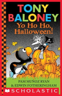 Tony Baloney Yo Ho Ho, Halloween!【電子書籍】[ Pam Mu?oz Ryan ]