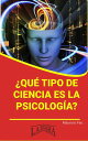 ?Qu? Tipo de Ciencia es la Psicolog?a? RES?MENES