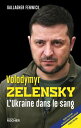 Volodymyr Zelensky L 039 Ukraine dans le sang【電子書籍】 Gallagher Fenwick