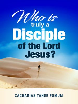 Who is Truly a Disciple of The Lord Jesus?