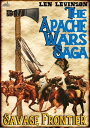 ŷKoboŻҽҥȥ㤨The Apache Wars Saga #3: Savage FrontierŻҽҡ[ Len Levinson ]פβǤʤ289ߤˤʤޤ