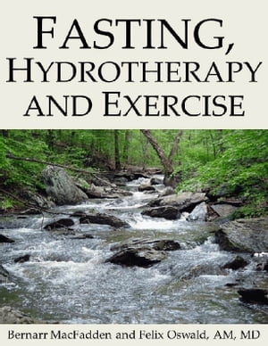 Fasting, Hydrotherapy and Exercise