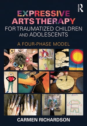 Expressive Arts Therapy for Traumatized Children and Adolescents