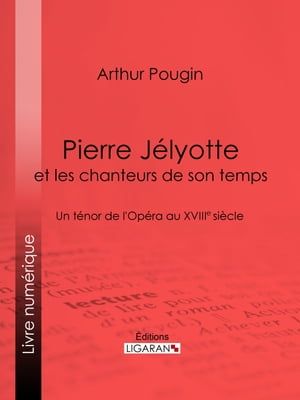 Pierre J?lyotte et les chanteurs de son temps Un