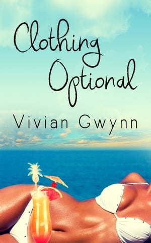 Clothing Optional【電子書籍】[ Vivian Gwyn