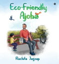 Eco-Friendly Ajoba【電子書籍】[ Ruchita Jagzap ]