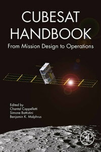 CubeSat Handbook From Mission Design to Operations【電子書籍】